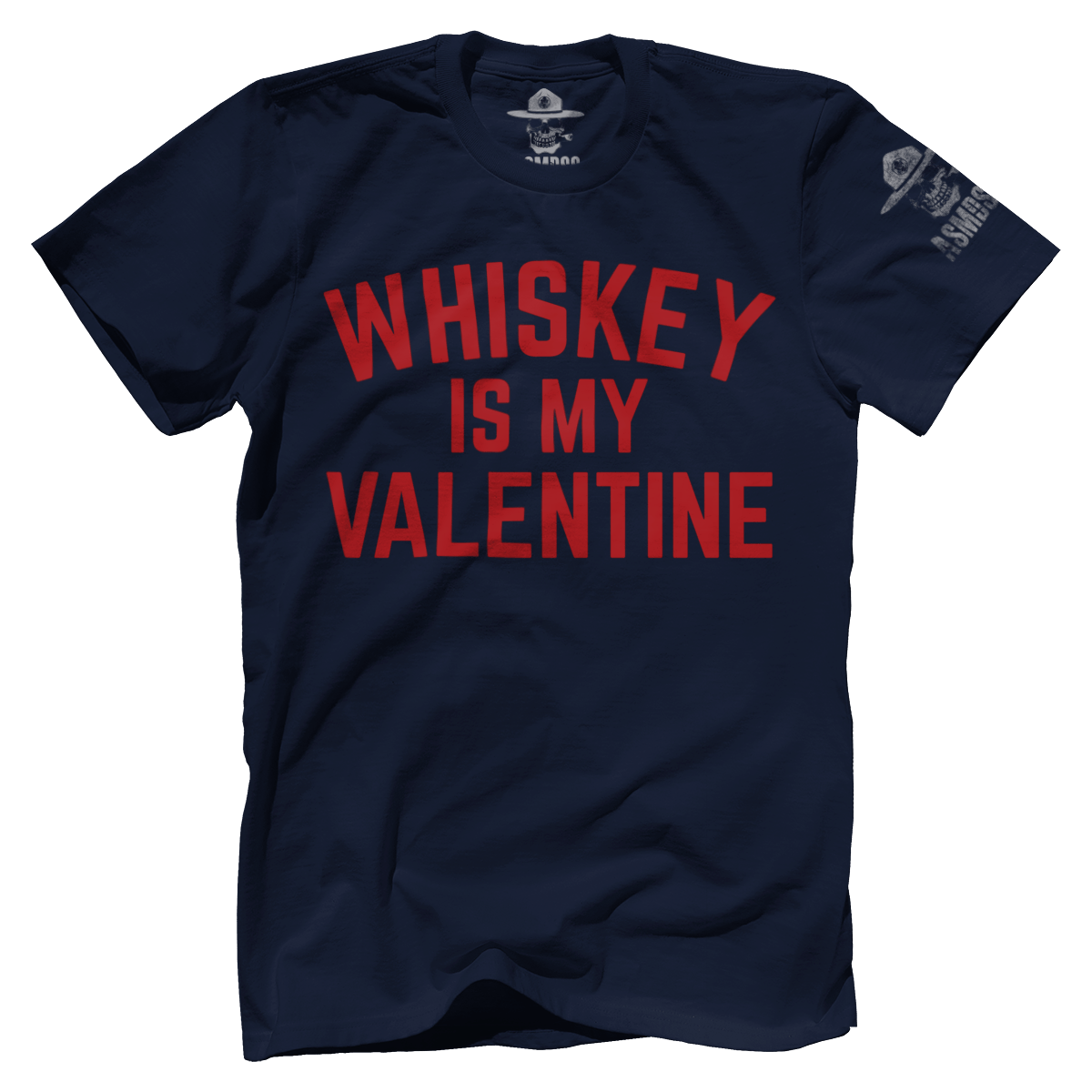 Whiskey Is my Valentine