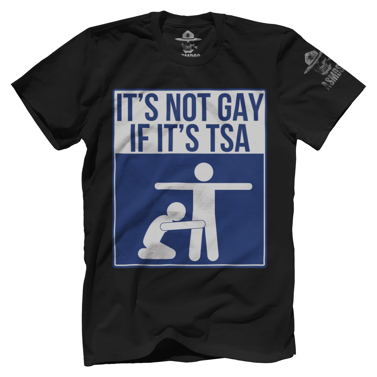 Not Gay If Its TSA