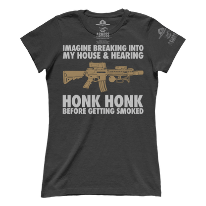 Honk Honk Before Getting Smoked (Ladies)
