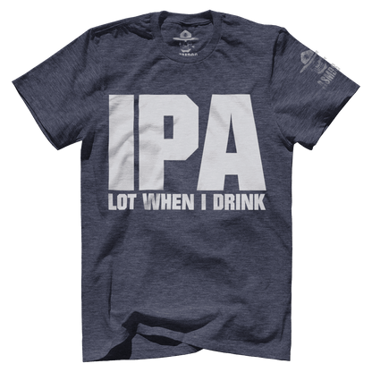 IPA Lot When I Drink