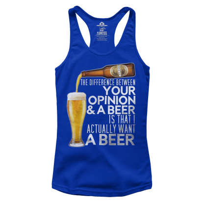 The Difference Between Your Opinion and a Beer (Ladies)