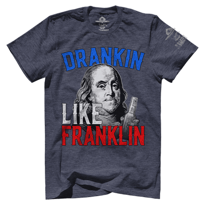 Drankin Like Franklin
