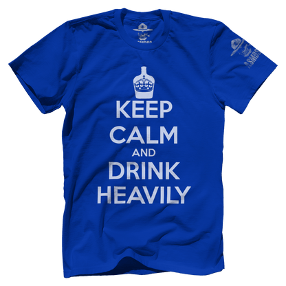 Keep Calm Drink Heavily