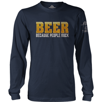 Beer: Because People Suck