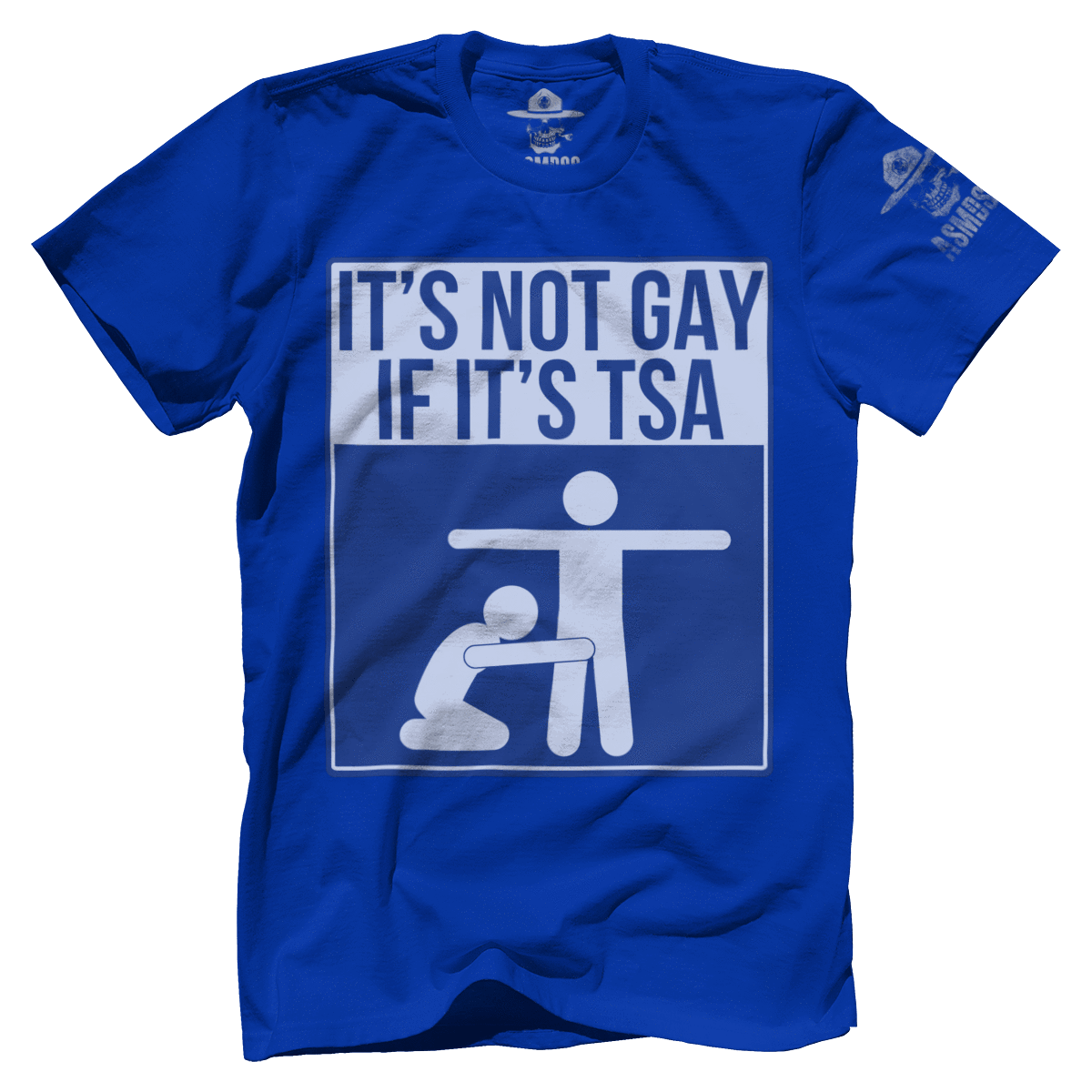 Not Gay If Its TSA