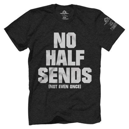 No Half Sends