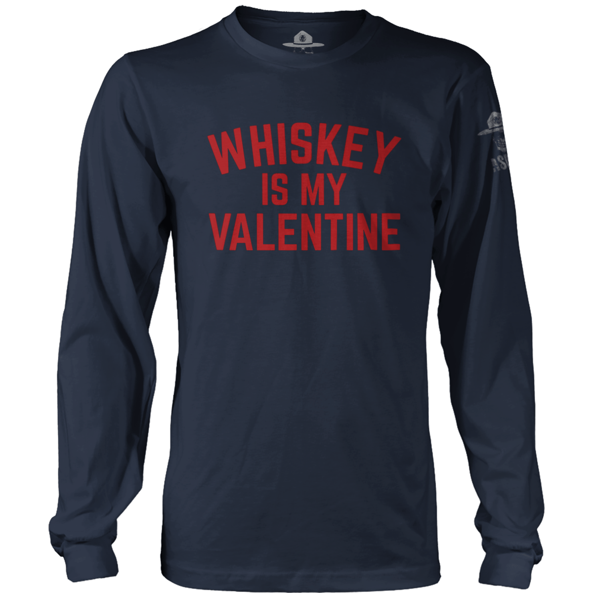 Whiskey Is my Valentine