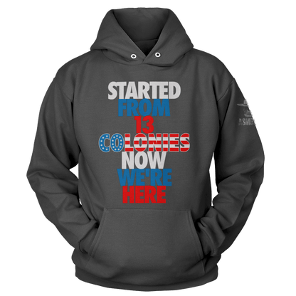 Started From 13 Colonies Now We're Here