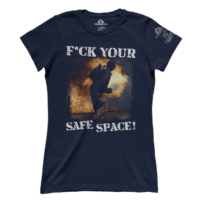 F Your Safe Space (Ladies)