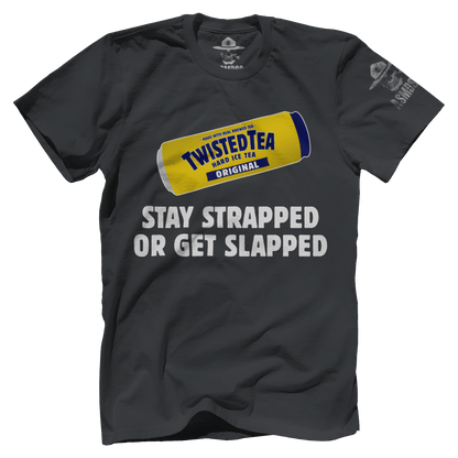Stay Strapped or Get Slapped