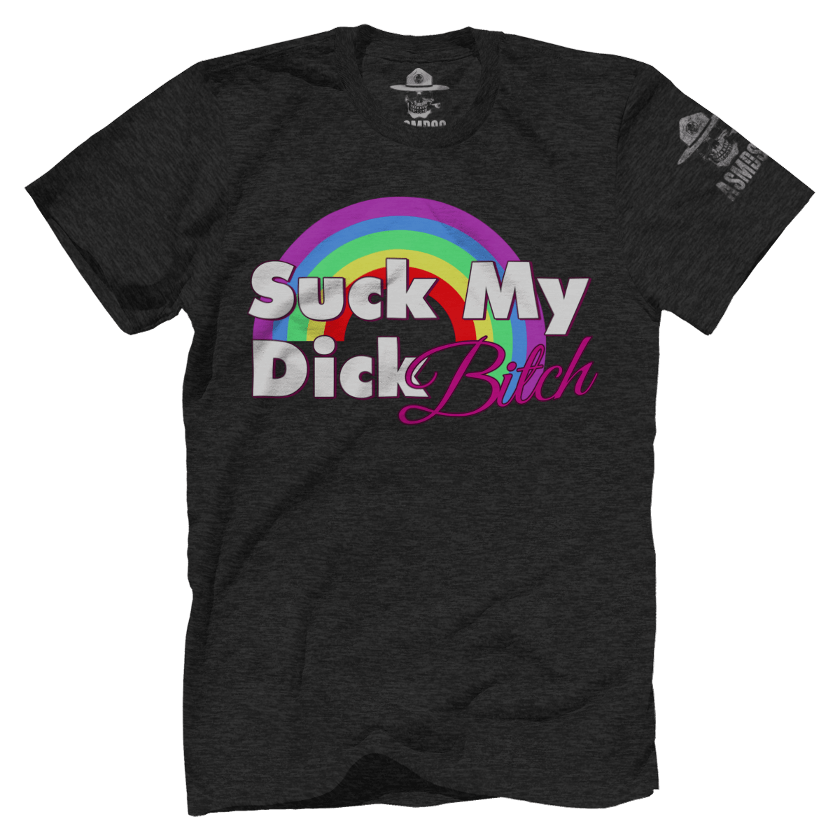 Suck My D**k B**ch