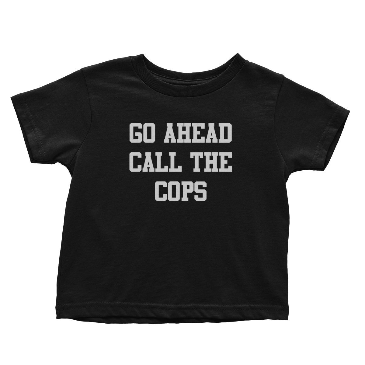 Go Ahead Call the Cops (Toddlers)