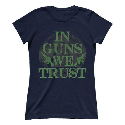 In Guns We Trust (Ladies)