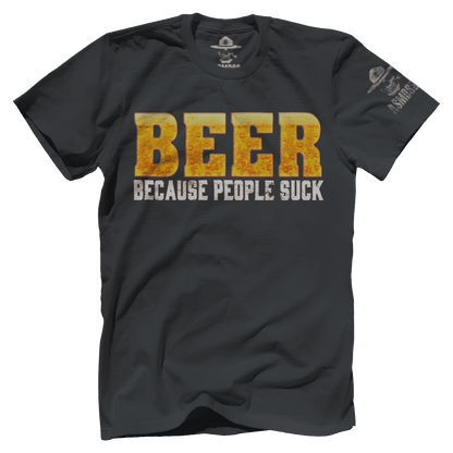 Beer: Because People Suck
