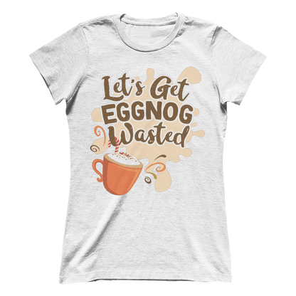 Eggnog Wasted V1 (Ladies)