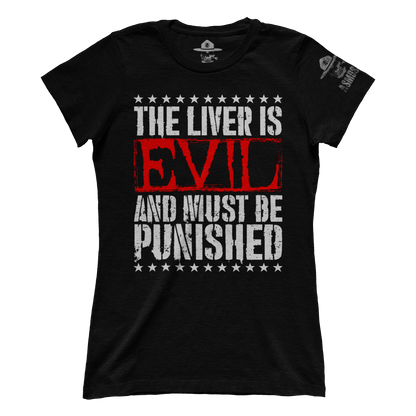 The Liver is Evil (Ladies)