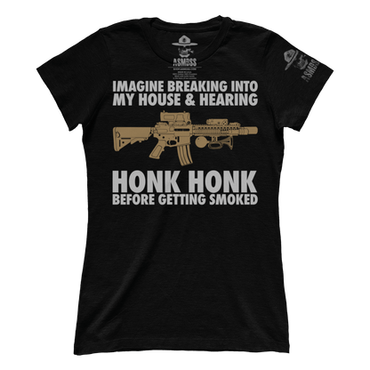 Honk Honk Before Getting Smoked (Ladies)