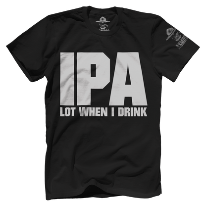 IPA Lot When I Drink