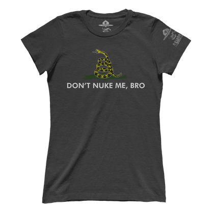 Don't Nuke Me Bro (Ladies)