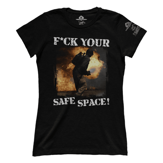 F Your Safe Space (Ladies)