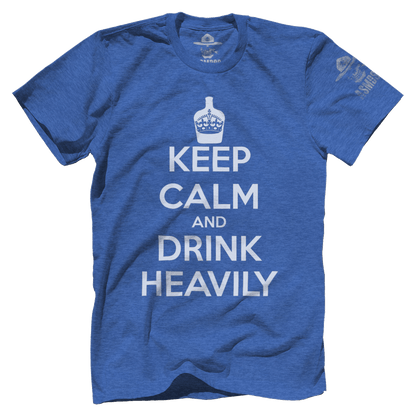 Keep Calm Drink Heavily