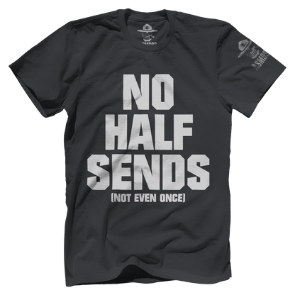 No Half Sends