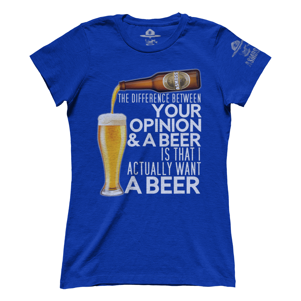 The Difference Between Your Opinion and a Beer (Ladies)