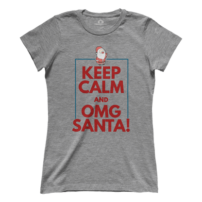 Keep Calm OMG Santa! (Ladies)