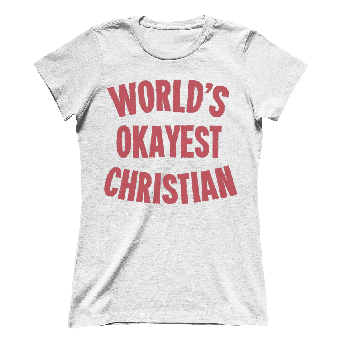 Okayest Christian (Ladies)
