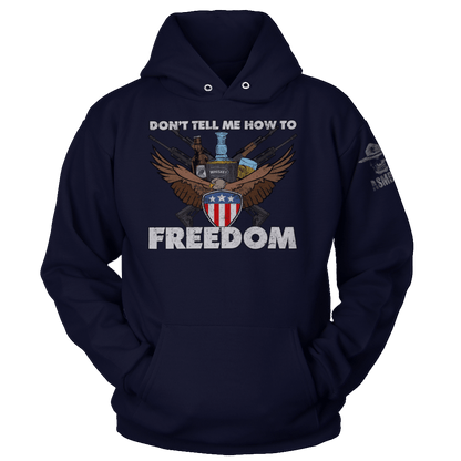 Don't Tell Me How to Freedom
