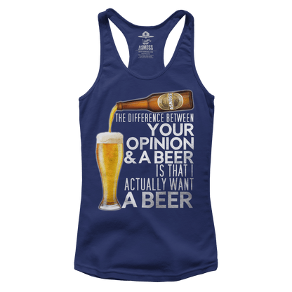 The Difference Between Your Opinion and a Beer (Ladies)