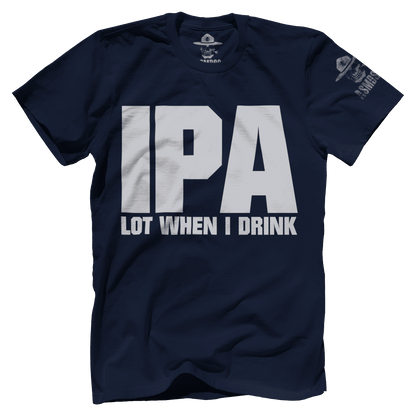 IPA Lot When I Drink