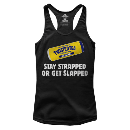 Stay Strapped or Get Slapped (Ladies)