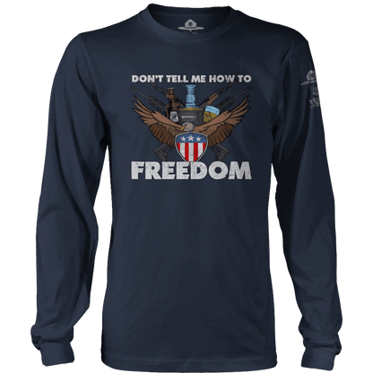 Don't Tell Me How to Freedom