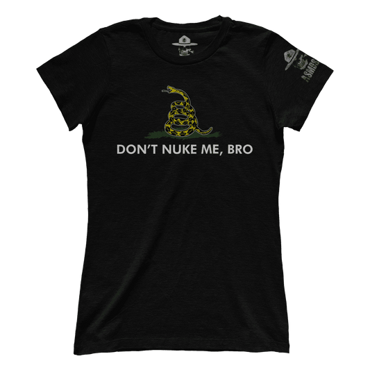 Don't Nuke Me Bro (Ladies)