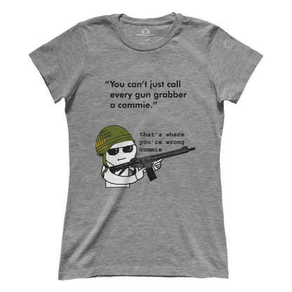 That's Where You're Wrong Commie (Ladies)
