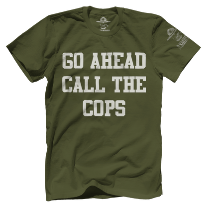 Go Ahead Call the Cops