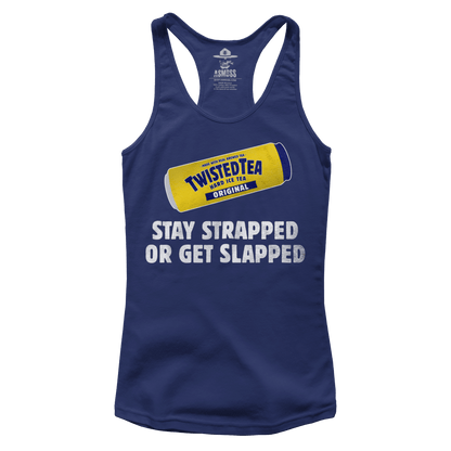 Stay Strapped or Get Slapped (Ladies)