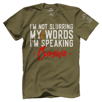 I'm Not Slurring My Words