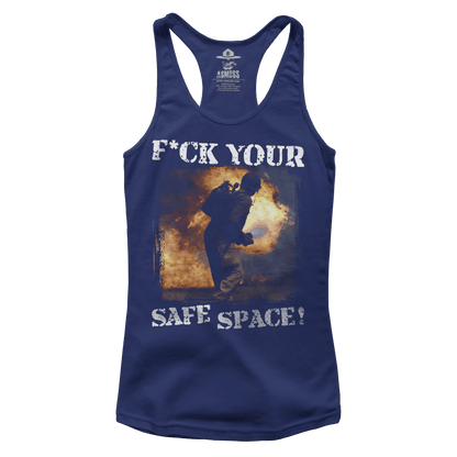 F Your Safe Space (Ladies)