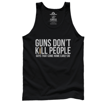 Guns Don't Kill Early Guys Do