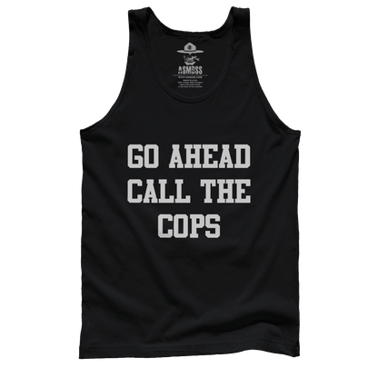 Go Ahead Call the Cops