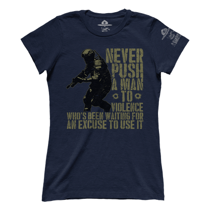 Never Push a Man to Violence (Ladies)