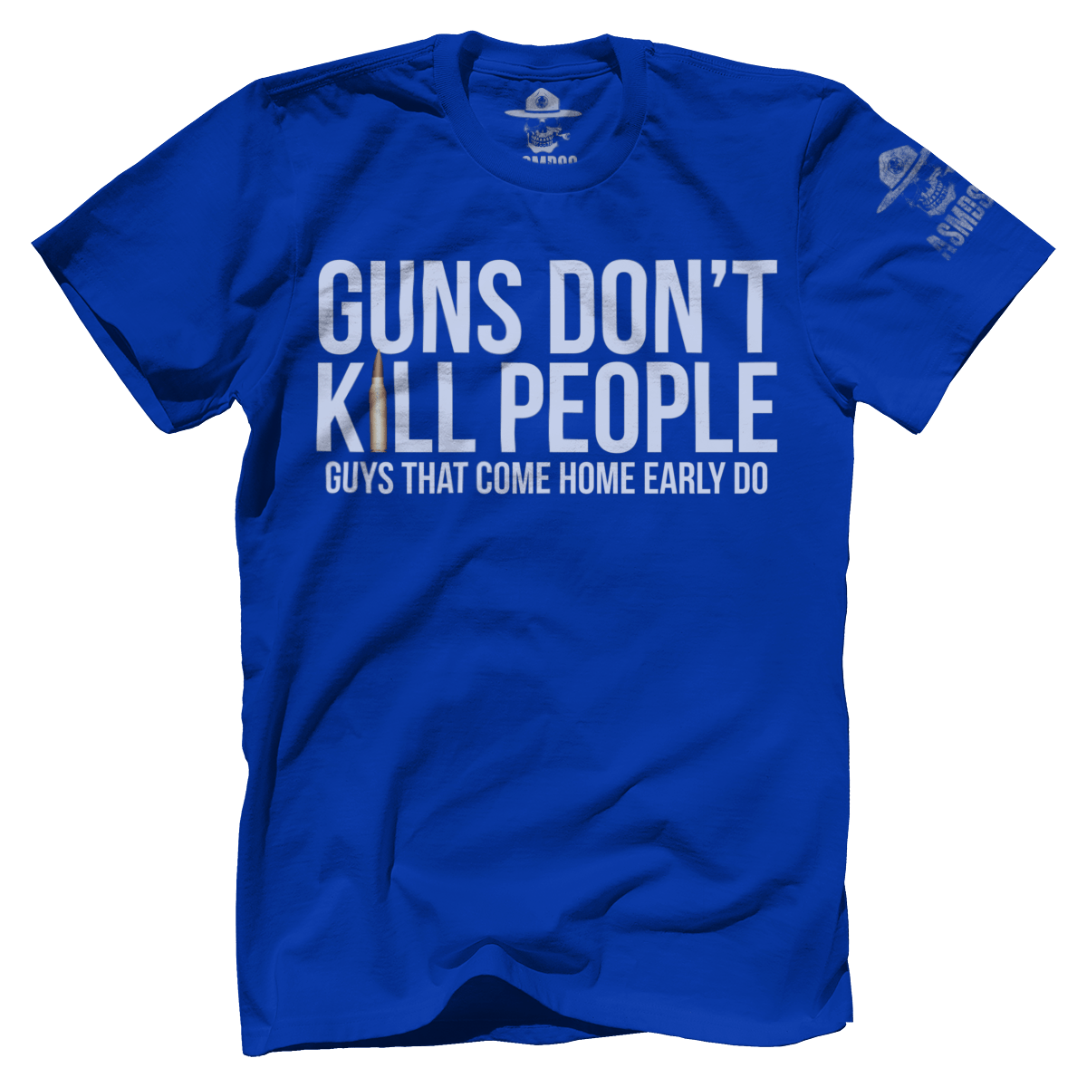 Guns Don't Kill Early Guys Do