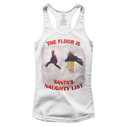 The Floor is Santa's Naughty List - Meme (Ladies)