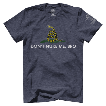 Don't Nuke Me Bro