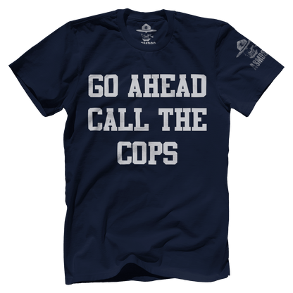 Go Ahead Call the Cops