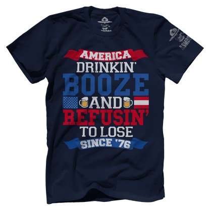 Drinkin' Booze & Refusin' To Lose
