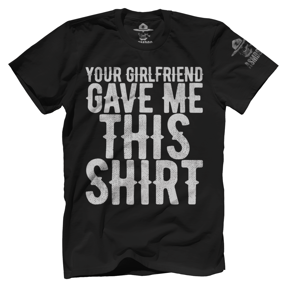 Your GF Gave Me This Shirt