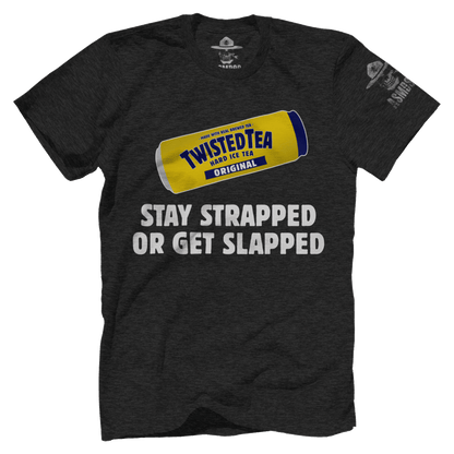 Stay Strapped or Get Slapped